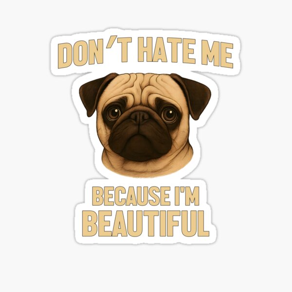 Vista previa del artículo con la obra «No me odies por ser hermosa - Diseño divertido de camiseta de PUG», diseñado y vendido por blurobindigital.
