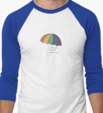 "I like people who smile when it's raining." Men's Baseball ¾ T-Shirt