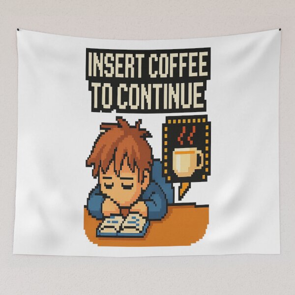 Item preview, Insert Coffee to Continue – Funny Pixel Art Gamer  designed and sold by Funny Mood Apparel.
