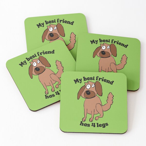 Item preview, My best friend has 4 legs Dog by Everything Eli designed and sold by EverythingEli.