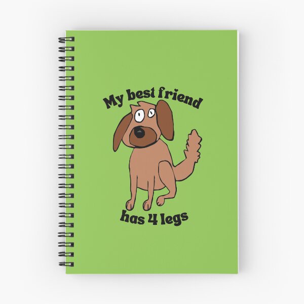 Item preview, My best friend has 4 legs Dog by Everything Eli designed and sold by EverythingEli.