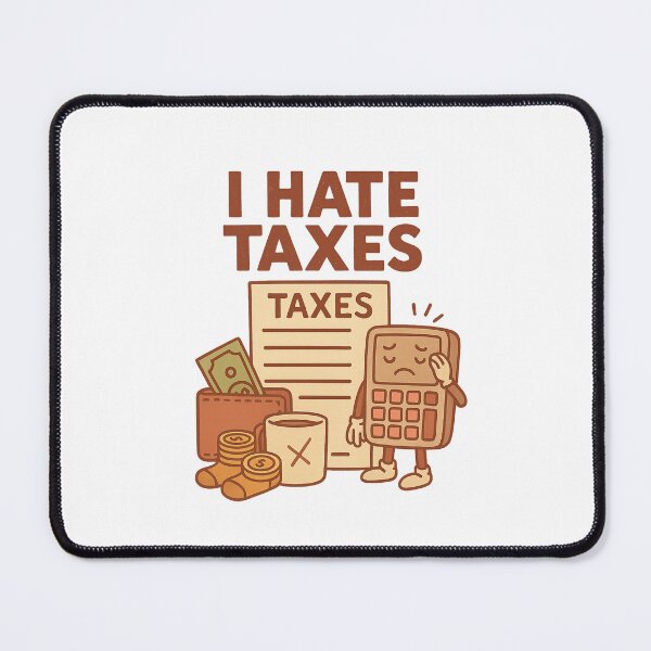 Item preview, I Hate Taxes | Funny Anti-Tax Season Design designed and sold by Radgraphic.