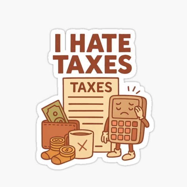 Item preview, I Hate Taxes | Funny Anti-Tax Season Design designed and sold by Radgraphic.