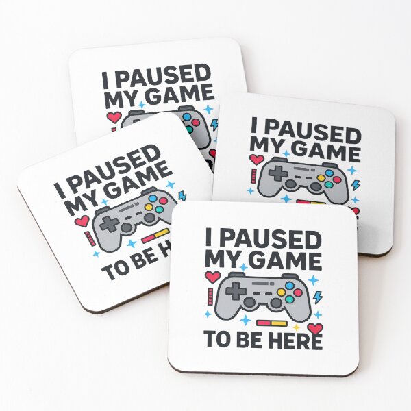 Item preview, I Paused My Game to Be Here | Funny Gamer Quote designed and sold by Radgraphic.