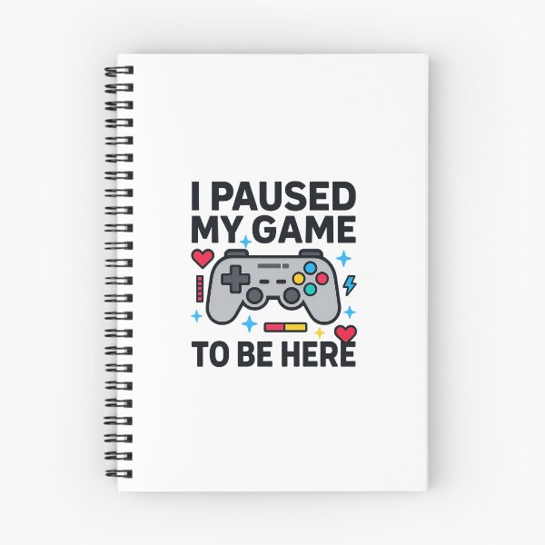 Item preview, I Paused My Game to Be Here | Funny Gamer Quote designed and sold by Radgraphic.