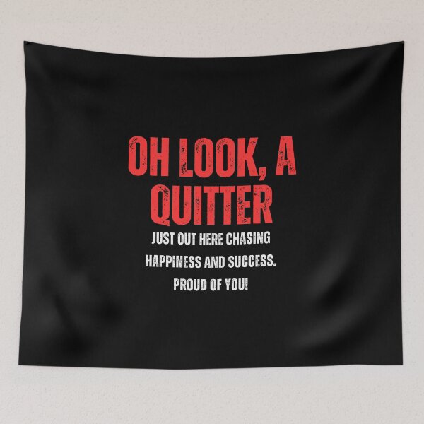 Item preview, Oh look, a quitter. Just out here chasing happiness and success. Proud of you! - Funny Farewell for Coworkers designed and sold by mimiscreativity.