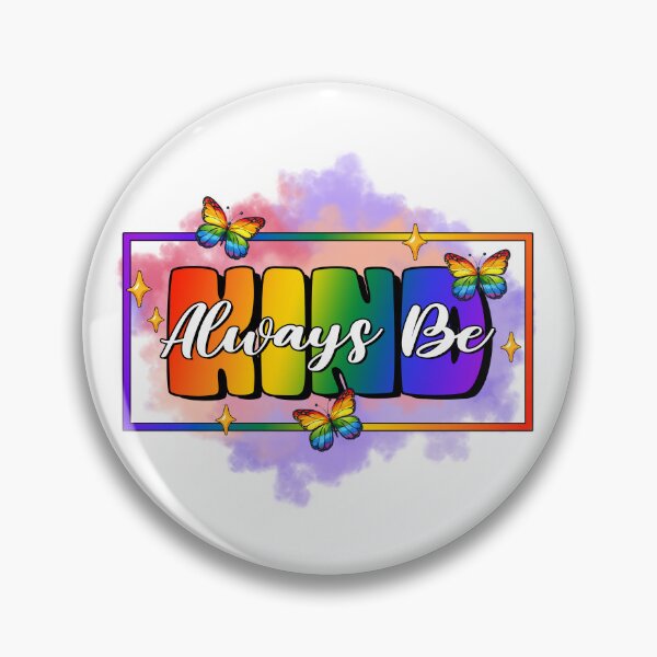 Item preview, Always be kind pride design designed and sold by ArtHavenDesign.