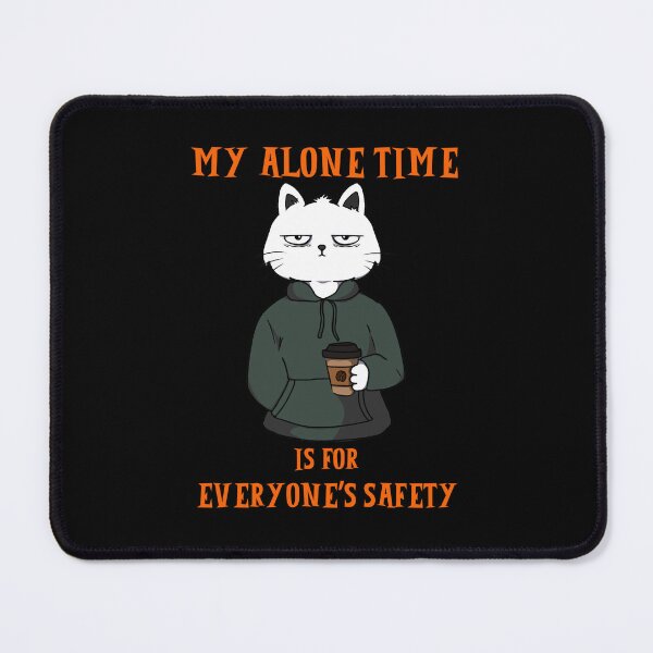 Item preview, Self Care My Alone Time Is For Everyone's Safety designed and sold by Zayavca.