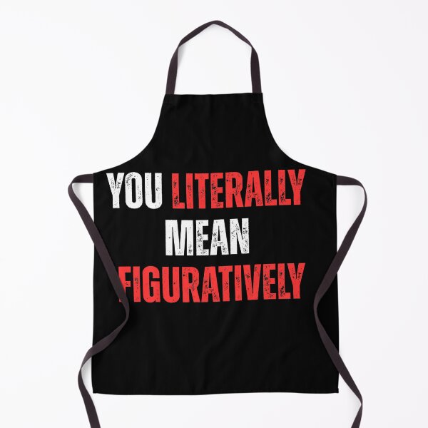 Item preview, you literally mean figuratively designed and sold by sydney-syder.