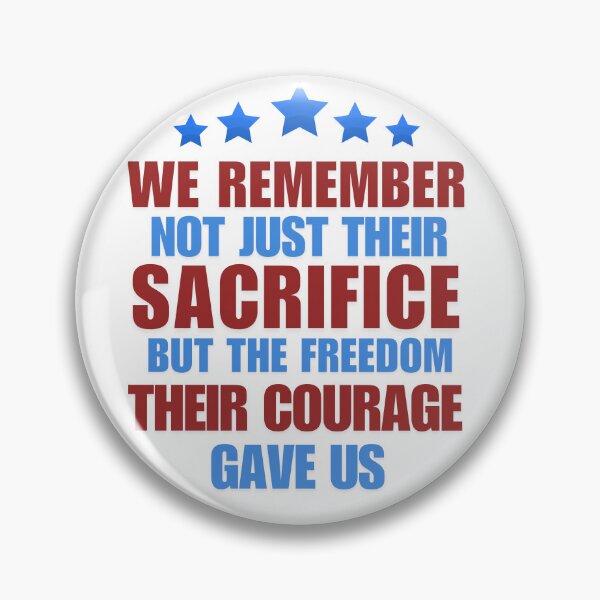 Item preview, We remember not just their sacrifice but the freedom their courage gave us  designed and sold by Brain shot.