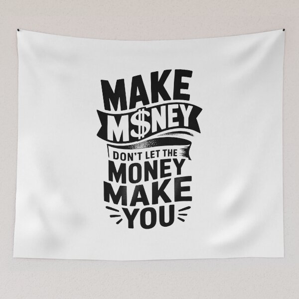 Item preview, Make Money, Don't Let The Money Make You designed and sold by MonkiFlipp.