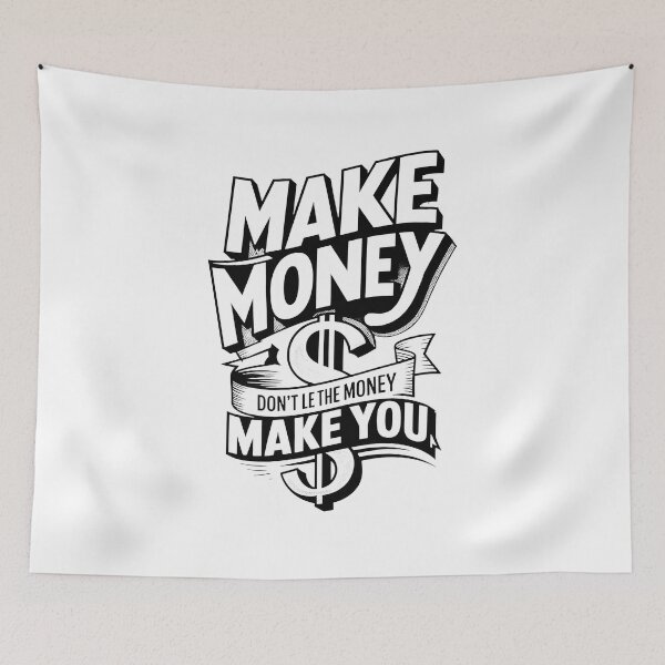 Item preview, Make Money, Don't Let The Money Make You designed and sold by MonkiFlipp.