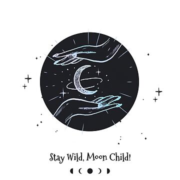 Artwork thumbnail, Stay Wild, Moon Child by TheMoonlightShop