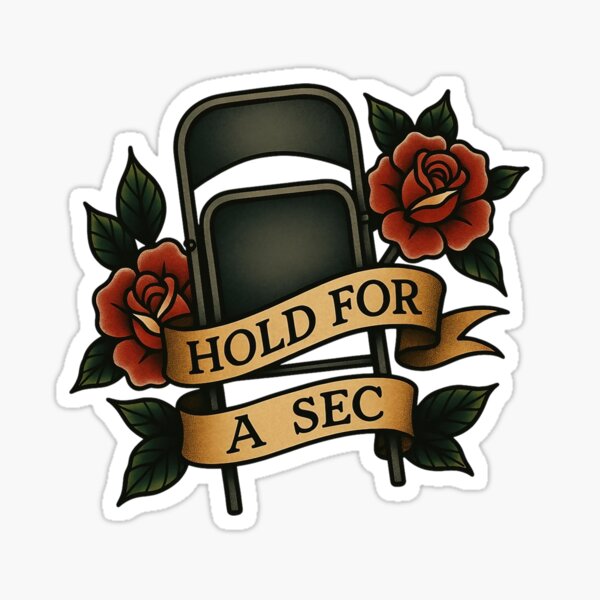 Hold For A Sec – A Tribute to the Legendary Folded Wrestle Chair Sticker
