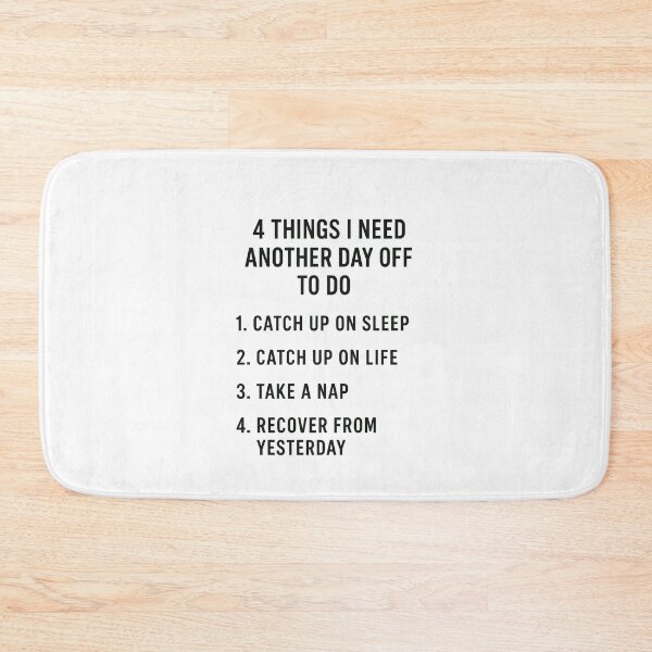 Item preview, 4 Things I Need Another Day Off to Do | Relatable Exhaustion List designed and sold by Radgraphic.