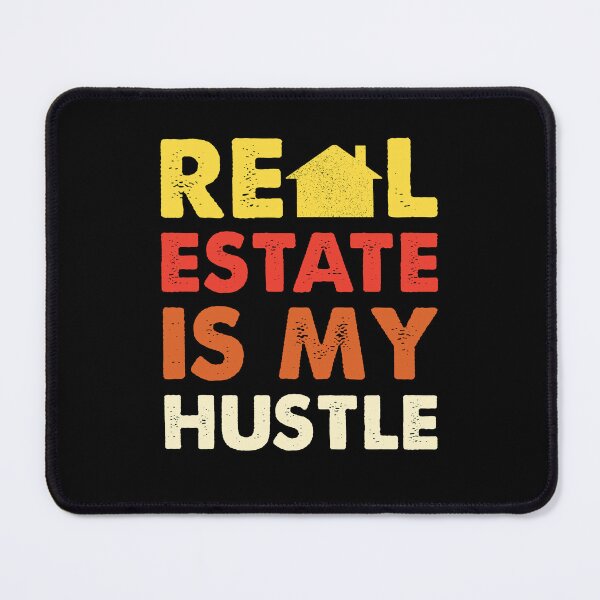 Item preview, Real Estate Is My Hustle Statement for Real Estate designed and sold by ankarsdesign.