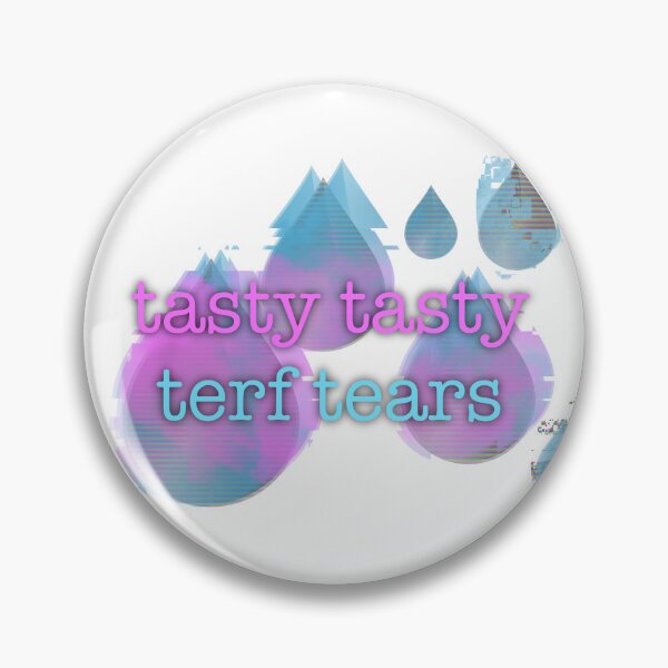 Item preview, tasty terf tears designed and sold by chatAGP.