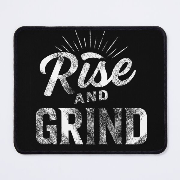 Item preview, Rise And Grind Motivational quote designed and sold by Shafiulalam.