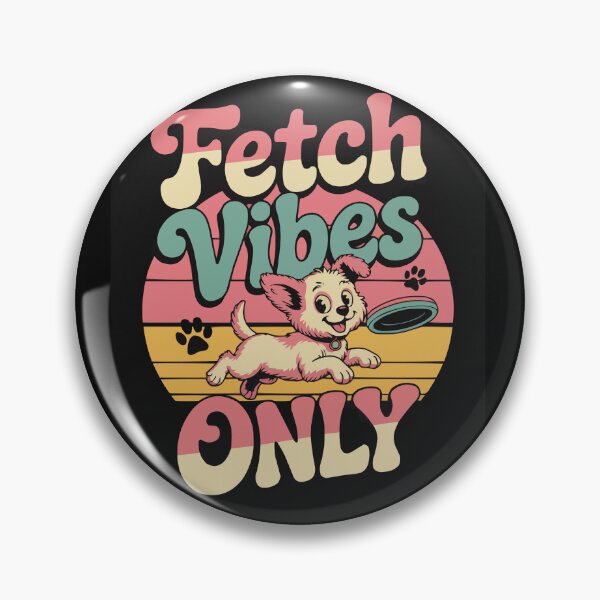 Item preview, Fetch Vibes Only Pup designed and sold by Ketique.