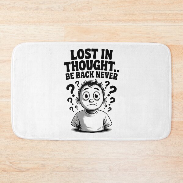 Item preview, Lost in Thought Be Back Never Funny Confused Look designed and sold by Taans-Creation.