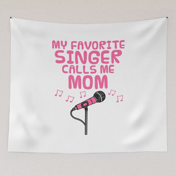 Item preview, My Favorite Singer Calls Me Mom, Mother's Day Musician designed and sold by doodlerob.