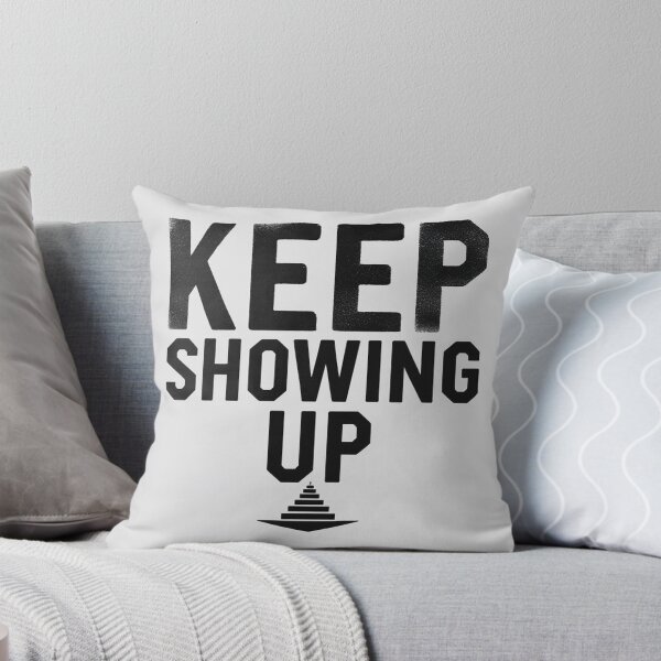 Item preview, Keep showing up design designed and sold by Motivated Sensei.