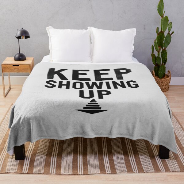 Item preview, Keep showing up design designed and sold by Motivated Sensei.