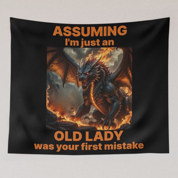 Item preview, ASSUMING I'M AN OLD LADY YOUR FIRST MISTAKE designed and sold by Marni Scofidio Desi9ns.