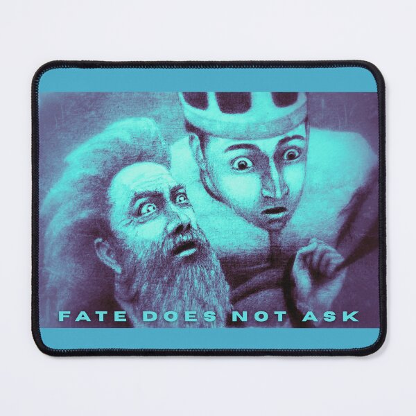 Item preview, Fate Does Not Ask – The Uninvited Truth That Ends All Things designed and sold by Anomaly Effect.