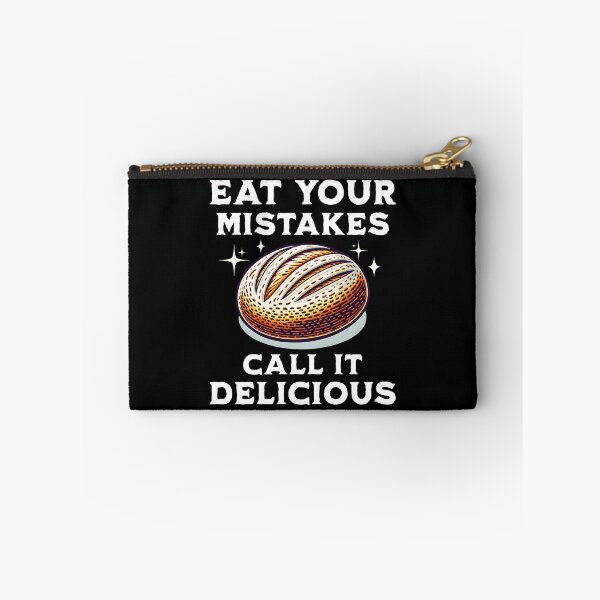 Item preview, Eat Your Mistakes Call It Delicious Homemade Bread Baking Enthusiast Baker designed and sold by KLArtzStore.