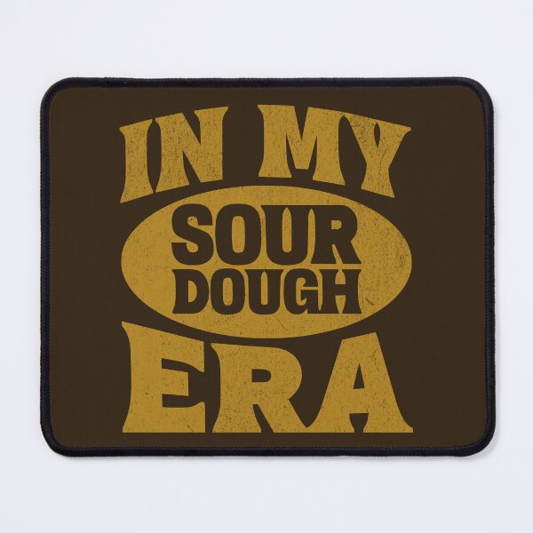 Item preview, In My Sourdough Era Sourdough Enthusiast Homemade Bread Lover designed and sold by KLArtzStore.