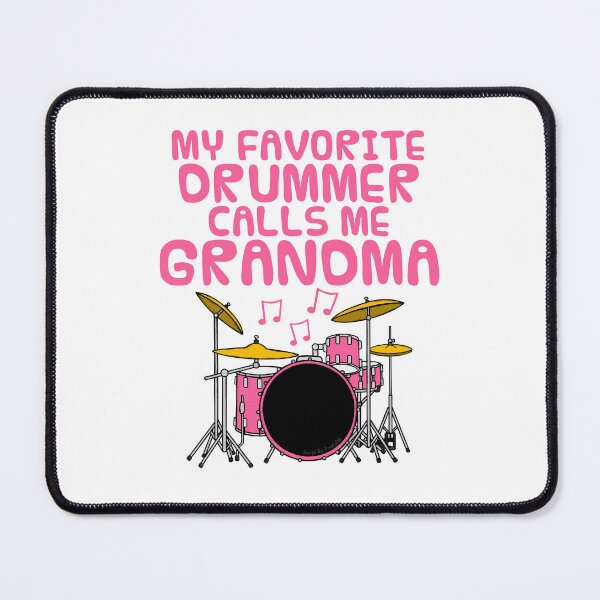 Item preview, My Favorite Drummer Calls Me Grandma, Mother's Day Musician designed and sold by doodlerob.