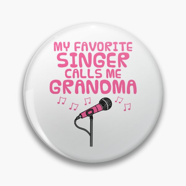 Item preview, My Favorite Singer Calls Me Grandma, Mother's Day Musician designed and sold by doodlerob.