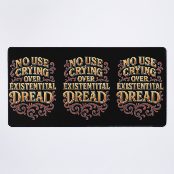 Item preview, No Use Crying Over Existential Dread – Funny slogan designed and sold by Shoot-The-Moon.