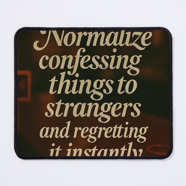 Item preview, Confess to Strangers – Normalize Poster for Overthinkers & Bar Philosophers designed and sold by CrumblyStudio.