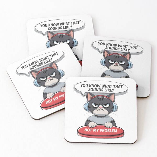 Item preview, You Know What That Sounds Like? Not my problem  designed and sold by BuxomBabe21.