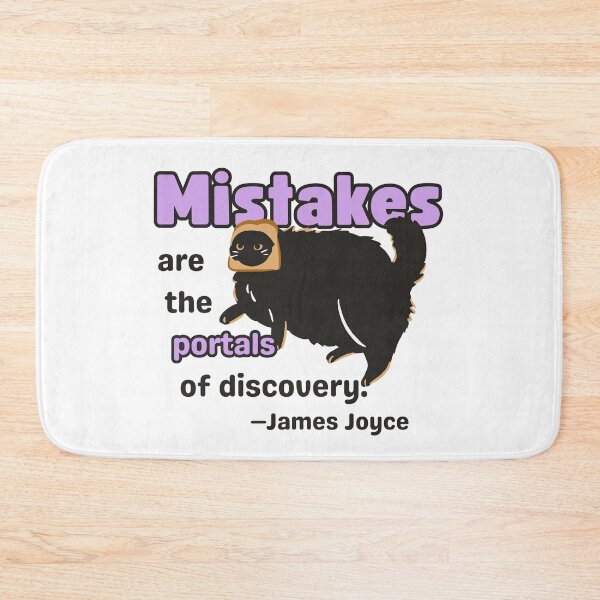 Item preview, Mistakes are the Portals of Discovery designed and sold by Eggroll the Cat.