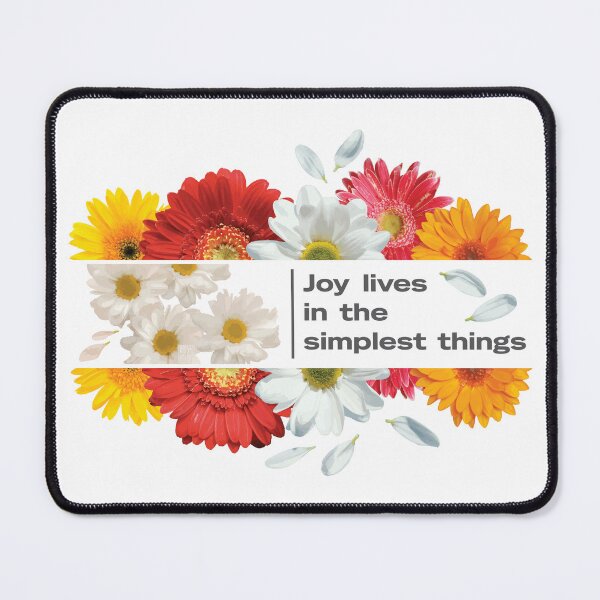 Item preview, Daisy says, “Joy lives in the simplest things.” designed and sold by in.morn.ing.everyday.