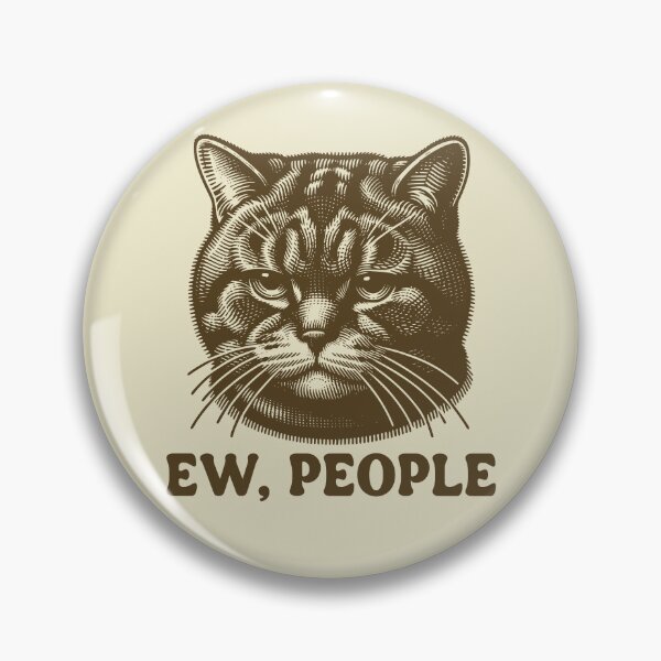 Item preview, Ew, People Anti Social Moody Cat Funny Introvert designed and sold by KLArtzStore.