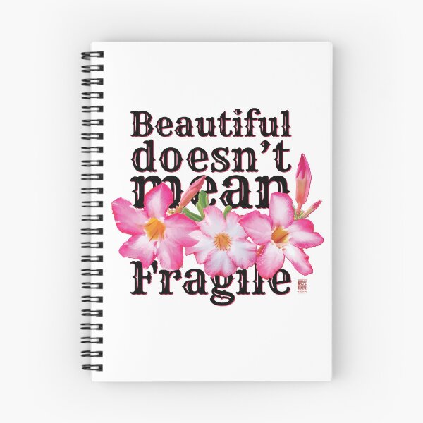 Item preview,  Adenium Obesum says, “Beautiful doesn’t mean fragile.” designed and sold by in.morn.ing.everyday.