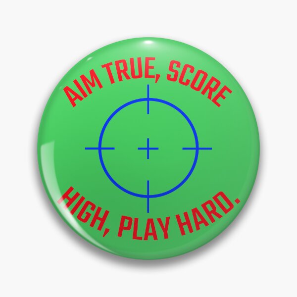 Item preview, Aim true, score high, play hard. designed and sold by Snarkers Promotions .