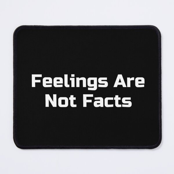 Item preview, Copy of Feelings Are Not Facts designed and sold by Ninjacatoff.