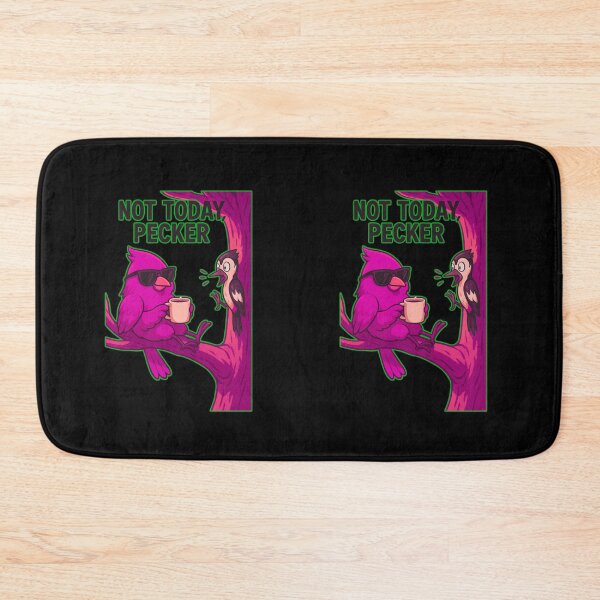 Item preview, Not Today Pecker designed and sold by TrendsLook.