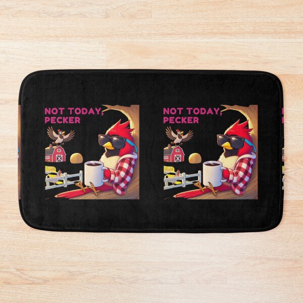 Item preview, Not Today Pecker designed and sold by TrendsLook.