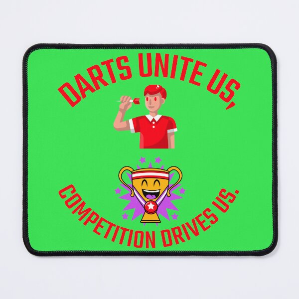 Item preview, Darts unite us, competition drives us. designed and sold by Snarkers Promotions .