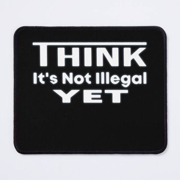 Item preview, Not Illegal Yet Vibes designed and sold by Zakrytos ★★★★★.