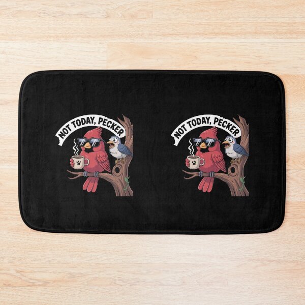 Item preview, Not Today Pecker designed and sold by TrendsLook.