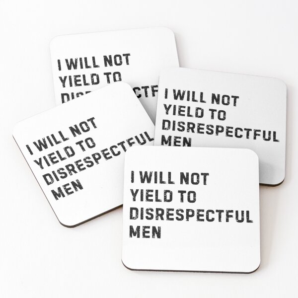 Item preview,  I Will Not Yield To Disrespectful Men designed and sold by Idontwannaknow.