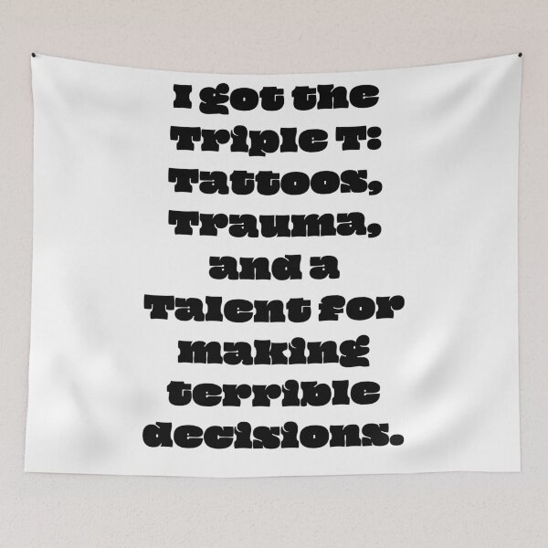 Item preview, "Tattoos, Trauma & Terrible Choices" designed and sold by Cgriffin18.