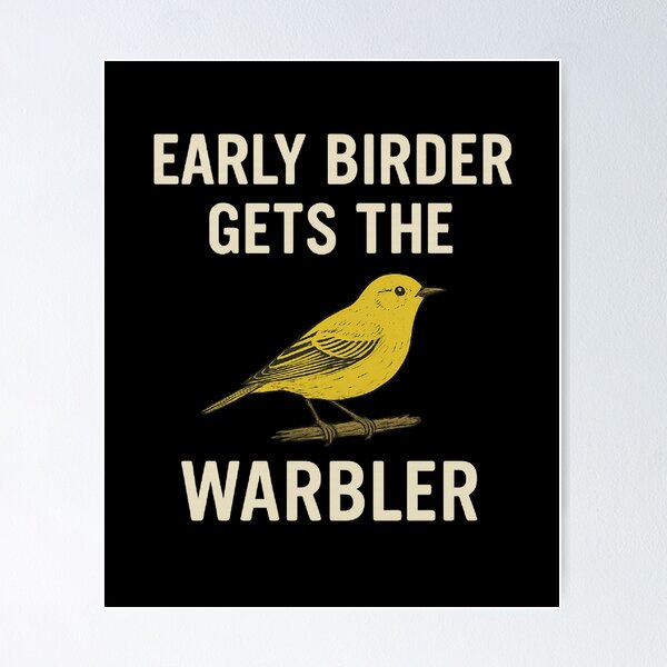 Item preview, Early Birder Gets the Warbler – Birdwatching Humor  designed and sold by The Junto Shop.